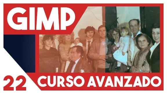 GIMP curso avanzado - Cómo mejorar el color en fotos antiguas