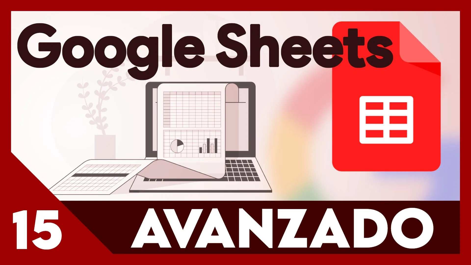 Google Sheets - Sistema de gestión PARTE 2 (CLIENTES)