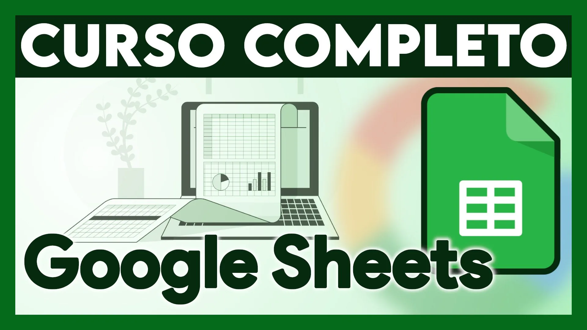 MEGA Curso Google Sheets