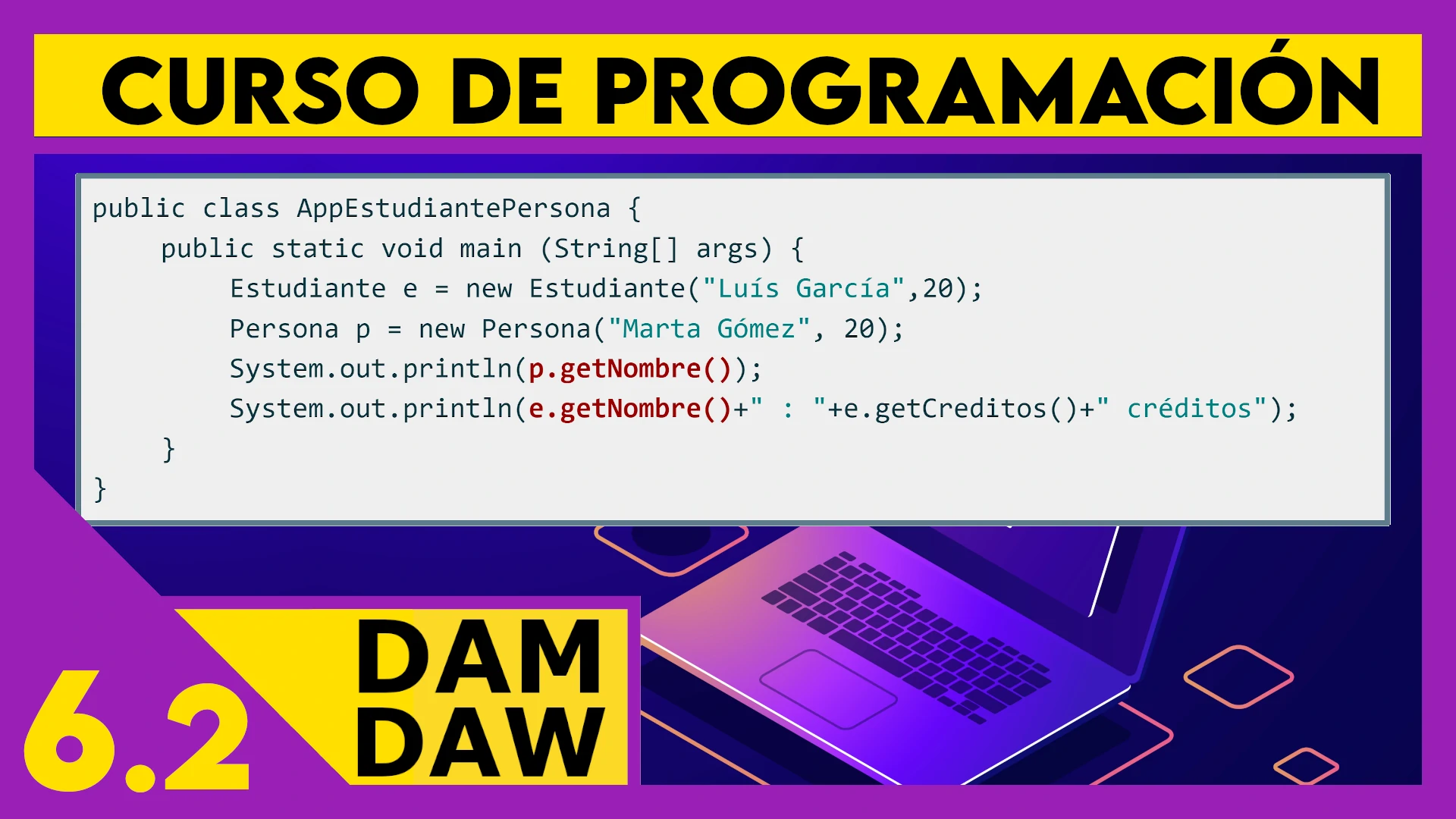 6.2 JAVA: Ejemplo Herencia - Persona y Estudiante